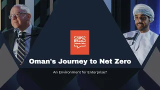 EP 7. Oman’s Journey to Net Zero: An Environment for Enterprise? | Tejarah Talks Podcast