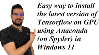 Easy way to install the latest version of Tensorflow on GPU using Spyder Anaconda in Windows 11