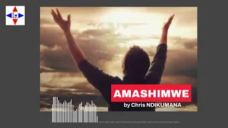 AMASHIMWE by Chris NDIKUMANA