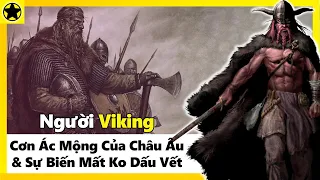 Người Viking – Cơn Ác Mộng Bao Trùm Châu Âu Và Sự Biến Mất Không Dấu Vết