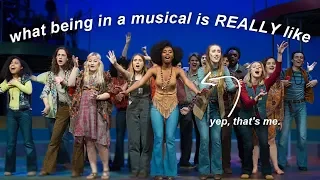 What being in a MUSICAL is REALLY like