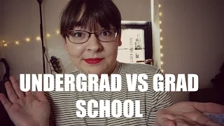 UNDERGRAD VS GRAD SCHOOL