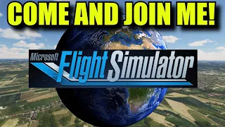 FS2020: New Flight Around the World Series |  PC & Xbox Pilots Are All Invited To Join In!