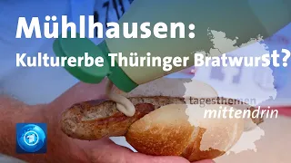 Mühlhausen: Kulturerbe Thüringer Bratwurst? | tagesthemen mittendrin