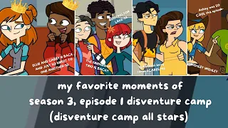 my favorite moments of season 3, episode 1 of disventure camp || disventure camp all stars