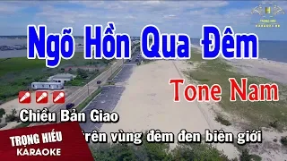 Karaoke Ngõ hồn Qua Đêm Tone Nam Nhạc Sống Trọng Hiếu