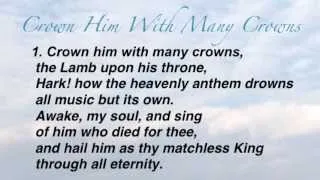 Crown Him With Many Crowns (United Methodist Hymnal #327)