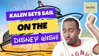 Day 1: Kalen Sets Sail on the Disney Wish