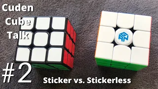 Cuden Cube Talk #2 Sticker vs. Stickerless Cubes