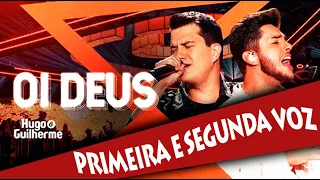 APRENDA FAZER A SEGUNDA VOZ DA MÚSICA "OI DEUS" DE HUGO E GUILHERME / PRIMEIRA E SEGUNDA VOZ