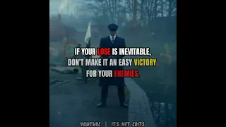 IF YOUR LOSE IS INEVITABLE THEN DON'T..😈🔥|Peaky blinders🔥|Thomas Shelby|Status|Quotes|#youtubeshorts