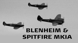 Bristol Blenheim Debut and Spitfire MkI Formation