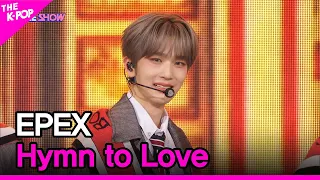 EPEX, Hymn to Love (이펙스, 사랑歌) [THE SHOW 221122]