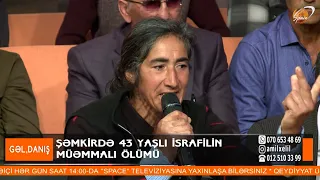 Solmaz qorxu içində yaşayır: Oğluma hədəqorxu gəlirlər! - Gəl, Danış