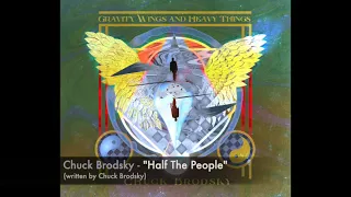 Chuck Brodsky - "Half The People"