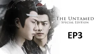 【ENG SUB 】The Untamed Special Edition EP3——Starring: Xiao Zhan, Wang Yi Bo, Zoey Meng