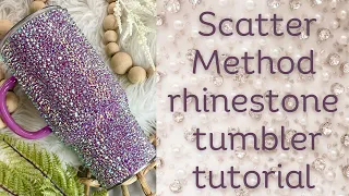 Scatter method rhinestone tumbler tutorial