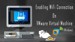 Enabling WiFi connection on VMware Virtual Machine (Windows) | Computer Tips