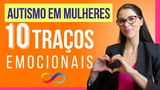 Autismo em mulheres - 10 traços emocionais do espectro feminino