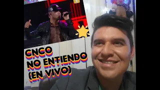 || REACCION || CNCO - NO ENTIENDO (EN VIVO)