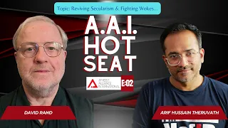 Is cancel culture a threat to secularism? | AAI Hot Seat: E-02 | David Rand | Arif Hussain Theruvath