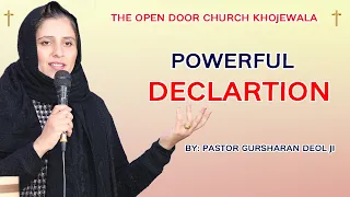 POWERFUL DECLRATION BY PASTOR DR.GURSHRAN KAUR DEOL KHOJEWALA