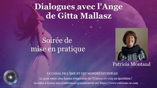 "Mise en Pratique des Dialogues avec l'ange de Gitta Mallasz" avec Patricia Montaud