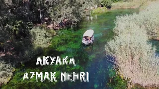 Azmak Nehri - Akyaka