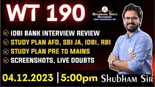 WT 190 | IDBI INTERVIEW Review, Study Plan AFO, SBI JA, IDBI, RBI | Pre to Mains | SSA | 04.12.2023