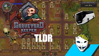 Too Long Didn't Review: Graveyard Keeper