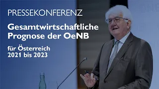 Pressekonferenz: Gesamtwirtschaftliche Prognose der OeNB für Österreich 2021 bis 2023