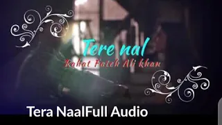 Tera Naal full audio song by rateh  fathe ali kan