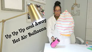 STEM: Up Up Up and Away, Make a Hot Air Balloon #Stemforkids #Stemactivities