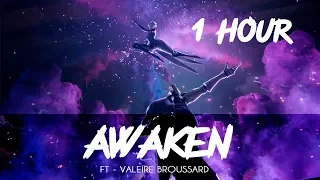 🔥[ 1 HOUR ] AWAKEN - Valerie Broussard - ONLY MUSIC! - LEAGUE OF LEGENDS -  🔥