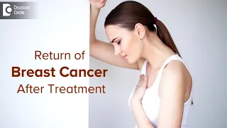 Can you survive breast cancer twice?| Breast Cancer Recurrence.Causes & Treatment-Dr. Nanda Rajneesh