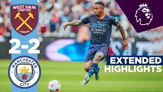 EXTENDED HIGHLIGHTS | West Ham 2-2 Man City | Premier League