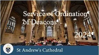 Service of Ordination of Deacons, St Andrew's Cathedral Sydney - 10am, 17th February 2024