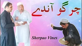 Chargo Pa Ago  Comedy Video | Sherpao Vines