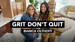 "Grit Don't Quit" with Bianca Olthoff - The Nicole Crank Show