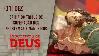 Experiência de Deus | 01-12-2021 | 3º Dia do Tríduo de Superação dos Problemas Financeiros