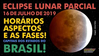 Eclipse Lunar Parcial de 16 de julho de 2019! Saiba os horários!