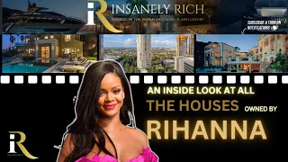 Rihanna | House Tour | Barbados, London, NYC, LA Mansion & more