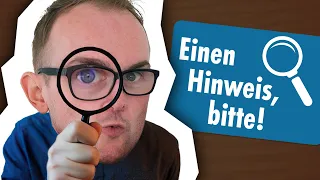 Die ERMITTLUNGEN beginnen!  | Einen Hinweis, bitte!