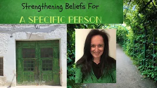 Strengthening Beliefs for A Specific Person 💚