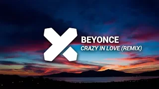 Beyonce - Crazy In Love (William Matthew Remix)