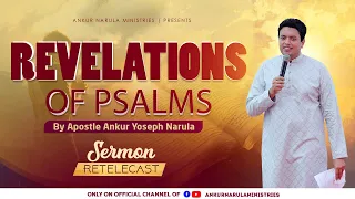 Revelations Of Psalms || Sermon Re-telecast || Ankur Narula Ministries