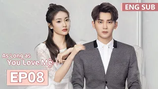 ENG SUB [As Long as You Love Me] EP08 | Xiong Ziqi, Lai Yumeng | Tencent Video-ROMANCE