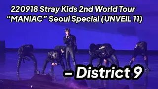 220918 District 9 - Stray Kids 2nd World Tour “MANIAC” Seoul Special (UNVEIL 11)