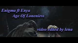 Enigma ft Enya Age Of Loneniess