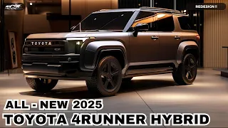 Unveiled !! 2025 Toyota 4Runner Hybrid - The New Generation !!